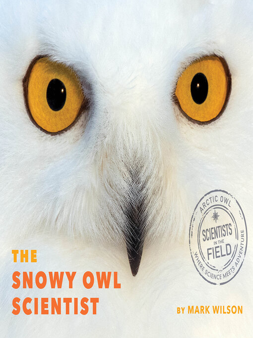 Cover image for Snowy Owl Scientist